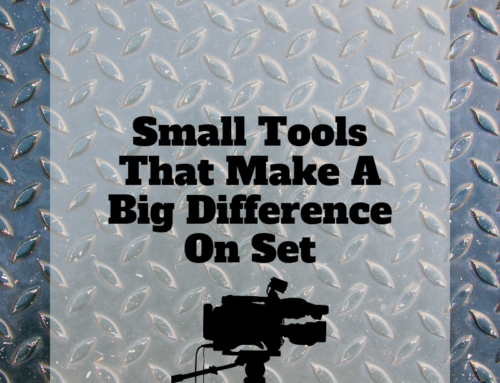 Small Tools That Make A Big Difference On Set